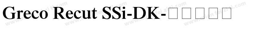 Greco Recut SSi-DK字体转换